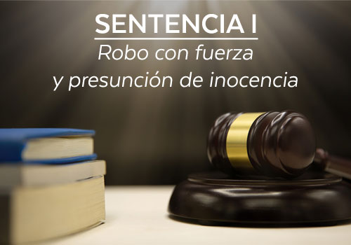 Robo con fuerza y presunción de inocencia