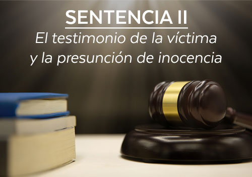 El testimonio de la víctima y la presunción de inocencia